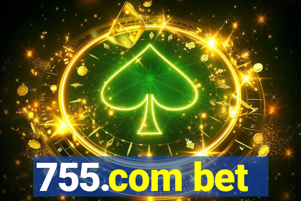 755.com bet