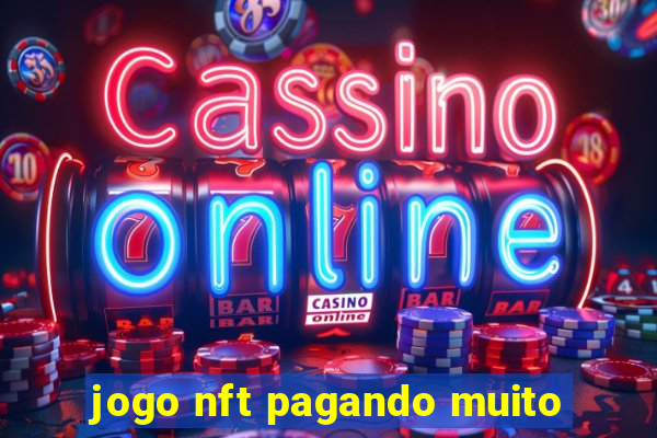 jogo nft pagando muito