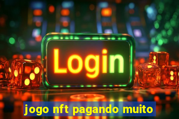 jogo nft pagando muito