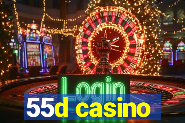 55d casino