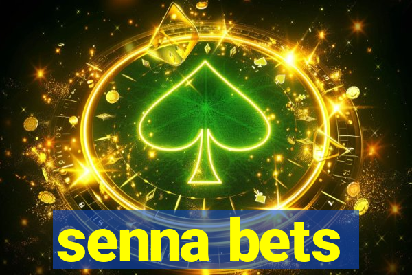 senna bets