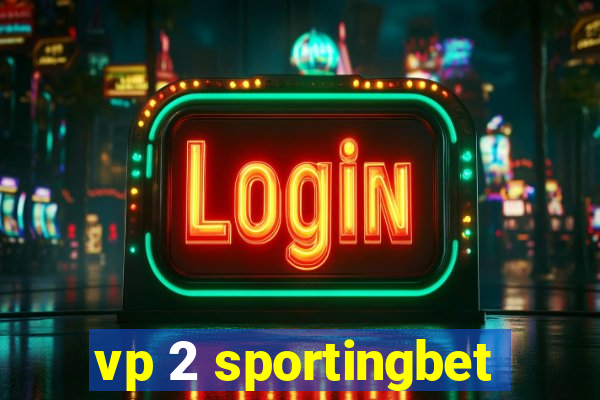 vp 2 sportingbet