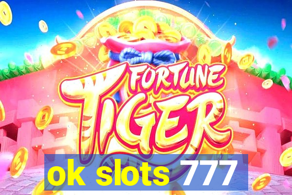 ok slots 777