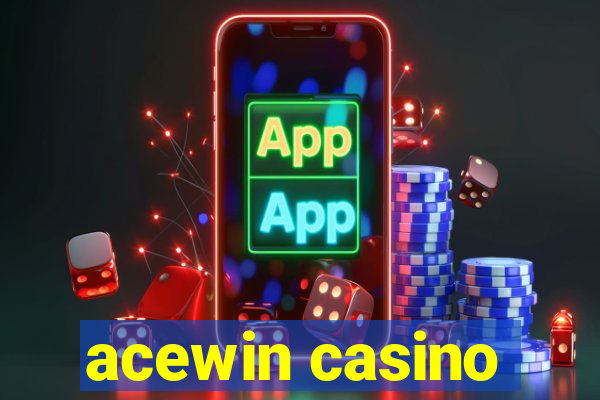 acewin casino