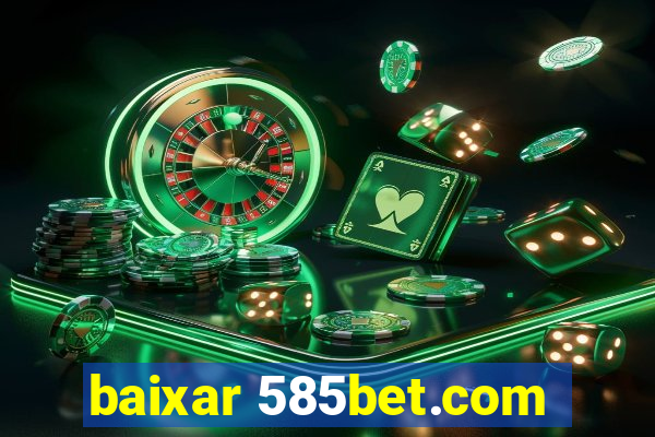 baixar 585bet.com