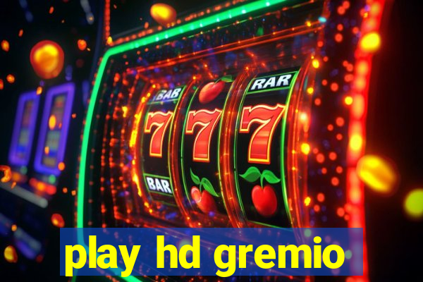 play hd gremio