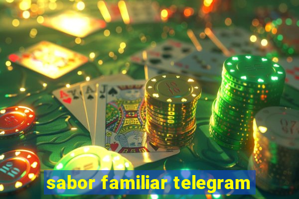 sabor familiar telegram