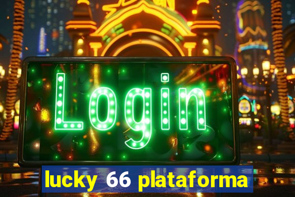 lucky 66 plataforma