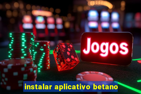 instalar aplicativo betano