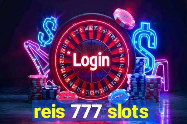 reis 777 slots