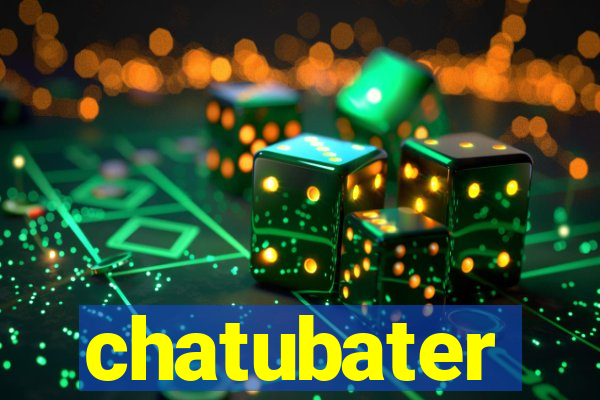 chatubater