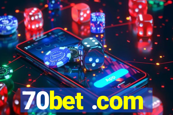 70bet .com