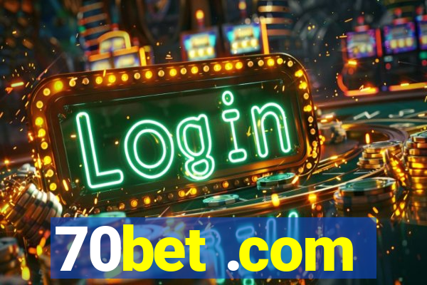 70bet .com