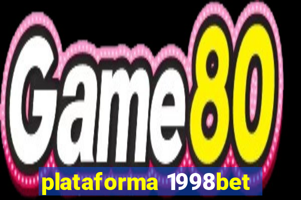 plataforma 1998bet