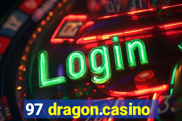 97 dragon.casino