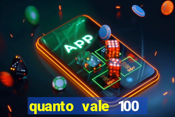 quanto vale 100 pesos em real