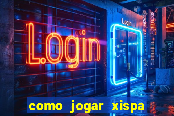 como jogar xispa no jogo do bicho