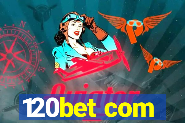 120bet com