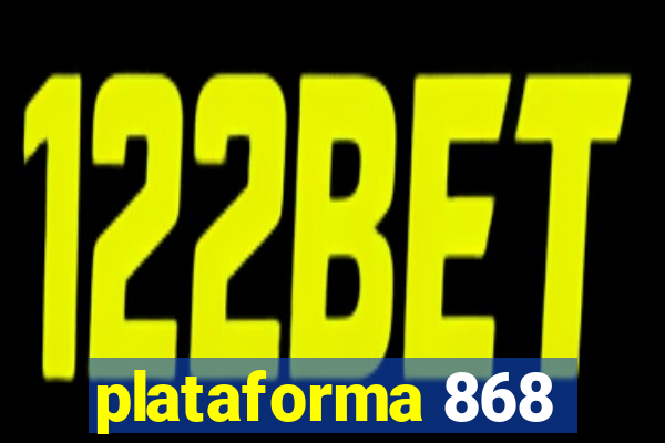 plataforma 868