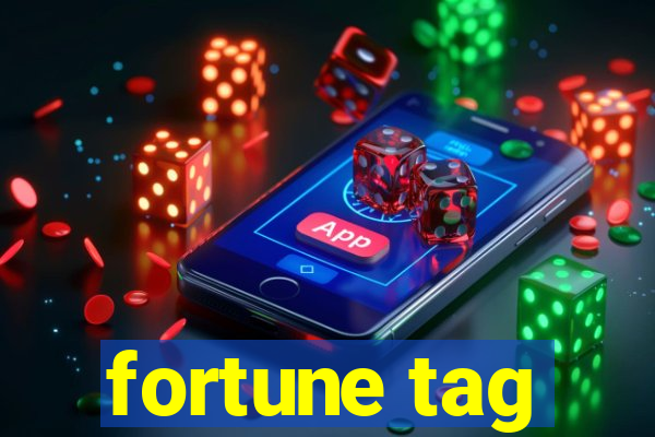 fortune tag