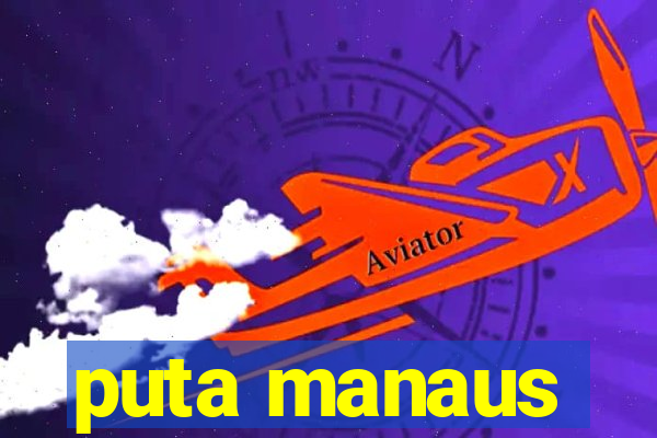 puta manaus