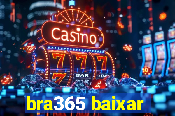 bra365 baixar