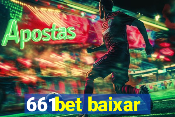 661bet baixar