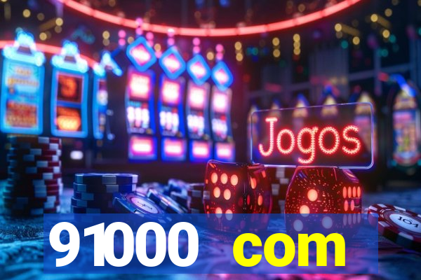 91000 com plataforma de jogos