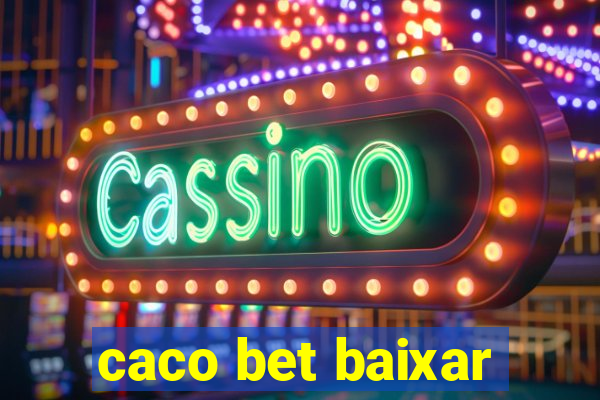 caco bet baixar