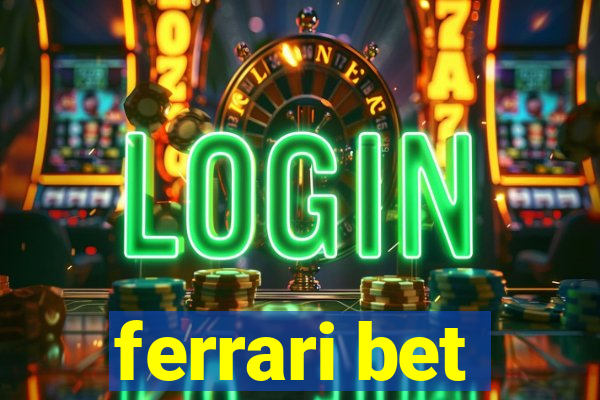 ferrari bet