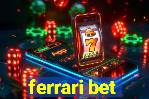 ferrari bet