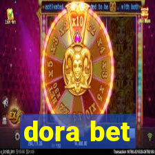 dora bet