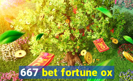 667 bet fortune ox