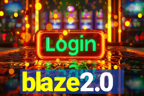 blaze2.0