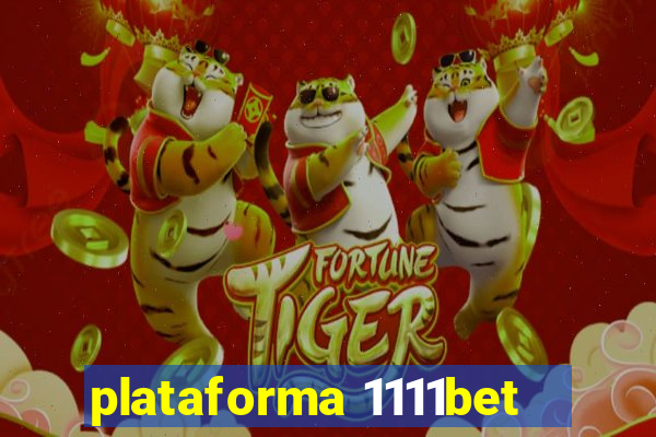 plataforma 1111bet