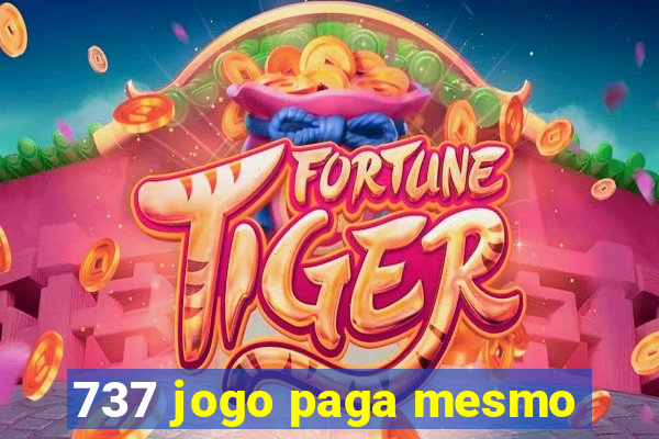 737 jogo paga mesmo