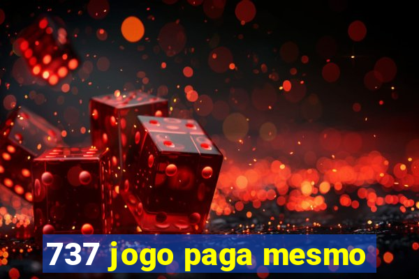 737 jogo paga mesmo