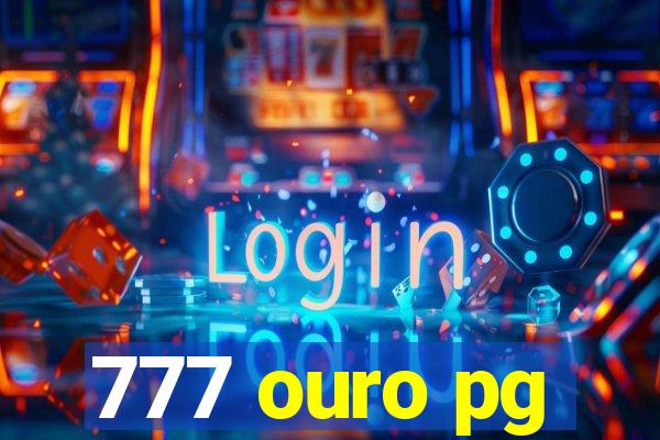 777 ouro pg