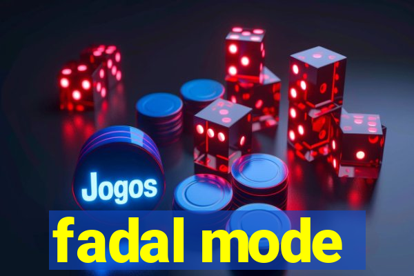 fadal mode