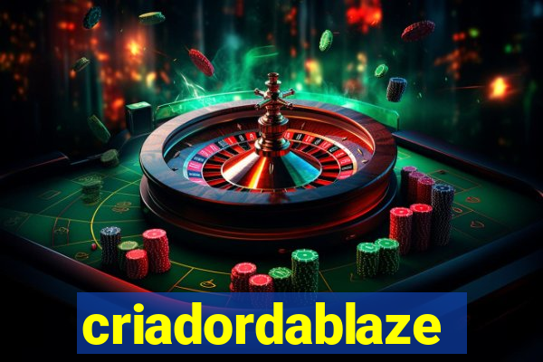 criadordablaze