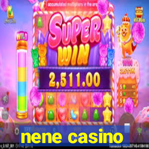 nene casino