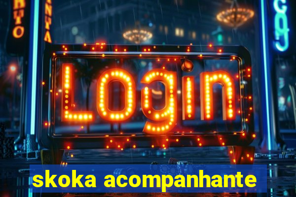 skoka acompanhante