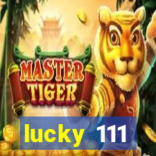 lucky 111