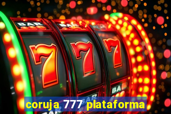 coruja 777 plataforma