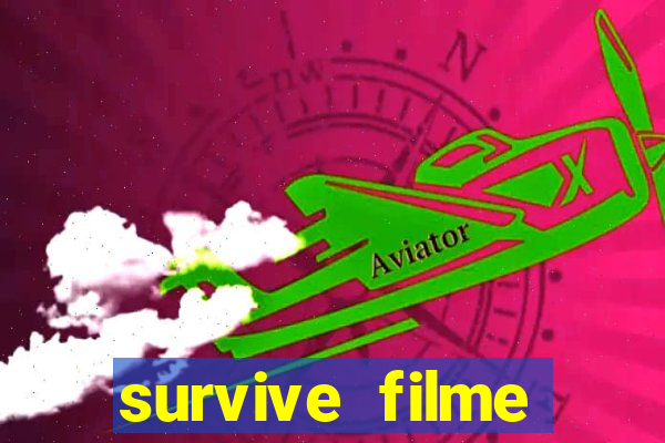 survive filme completo dublado