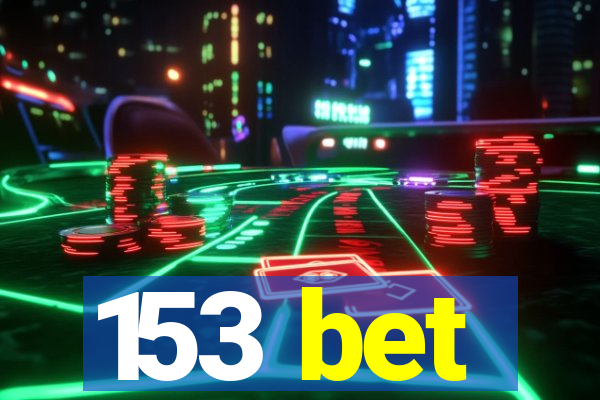 153 bet