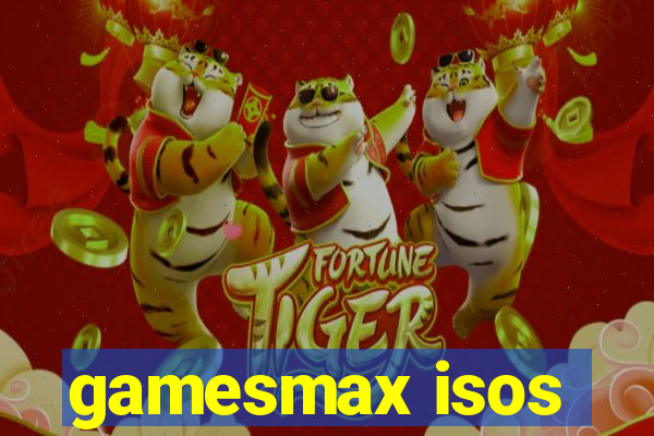 gamesmax isos