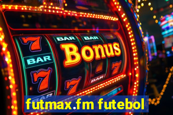 futmax.fm futebol