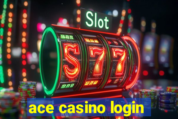 ace casino login