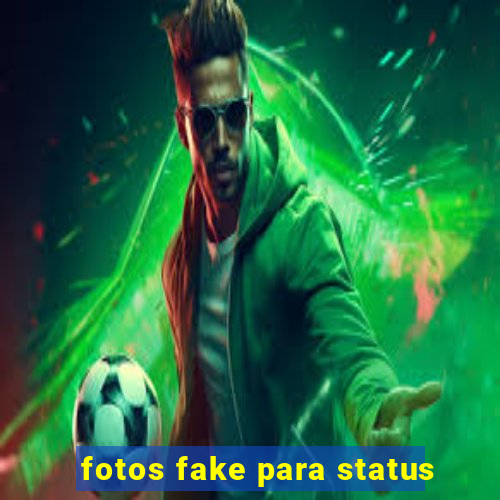 fotos fake para status